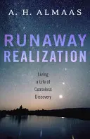 Entfesselte Verwirklichung: Ein Leben der unaufhörlichen Entdeckung - Runaway Realization: Living a Life of Ceaseless Discovery