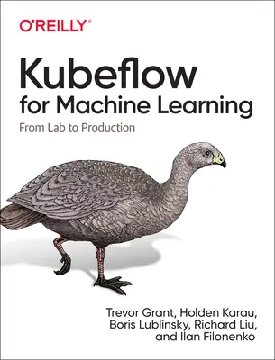 Kubeflow für maschinelles Lernen: Vom Labor zur Produktion - Kubeflow for Machine Learning: From Lab to Production