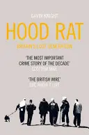 Hood Rat: Großbritanniens verlorene Generation - Hood Rat: Britain's Lost Generation