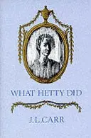 Was Hetty tat - Leben und Briefe - What Hetty Did - Life and Letters