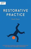 Unabhängiges Nachdenken über restaurative Praxis: Aufbau von Beziehungen, Verbesserung des Verhaltens und Schaffung stärkerer Gemeinschaften - Independent Thinking on Restorative Practice: Building Relationships, Improving Behaviour and Creating Stronger Communities