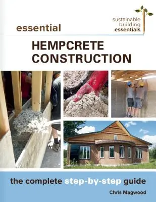 Grundlegendes zum Bauen mit Hanfbeton: Die komplette Schritt-für-Schritt-Anleitung - Essential Hempcrete Construction: The Complete Step-By-Step Guide