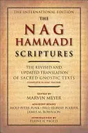 Die Nag Hammadi-Schriften: Die revidierte und aktualisierte Übersetzung der heiligen gnostischen Texte, komplett in einem Band - The Nag Hammadi Scriptures: The Revised and Updated Translation of Sacred Gnostic Texts Complete in One Volume