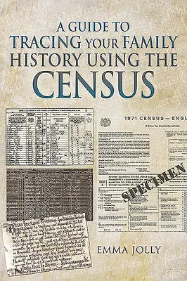 Ein Leitfaden zum Aufspüren Ihrer Familiengeschichte anhand der Volkszählung - A Guide to Tracing Your Family History Using the Census