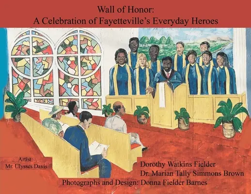 Wand der Ehre: Eine Feier von Fayettevilles Alltagshelden - Wall of Honor: A Celebration of Fayetteville's Everyday Heroes