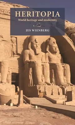 Heritopia: Welterbe und Modernität - Heritopia: World Heritage and Modernity