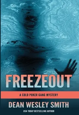 Freezeout: Ein Geheimnis der Cold Poker Gang - Freezeout: A Cold Poker Gang Mystery