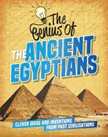 Genie der: Die alten Ägypter - Clevere Ideen und Erfindungen vergangener Zivilisationen - Genius of: The Ancient Egyptians - Clever Ideas and Inventions from Past Civilisations