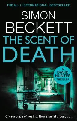 Der Duft des Todes - Der unheimlich stimmungsvolle neue David-Hunter-Thriller - Scent of Death - The chillingly atmospheric new David Hunter thriller