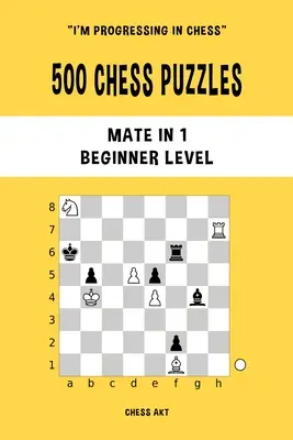 500 Schachrätsel, Matt in 1, Anfängerniveau - 500 Chess Puzzles, Mate in 1, Beginner Level