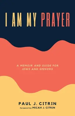 Ich bin mein Gebet - I Am My Prayer