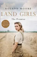 Land Girls: Das Versprechen (Land Girls, Buch 2) - Land Girls: The Promise (Land Girls, Book 2)