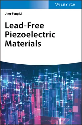 Bleifreie piezoelektrische Materialien - Lead-Free Piezoelectric Materials