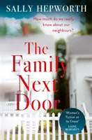 Familie nebenan - Eine fesselnde Lektüre, die „teils Familiendrama, teils Vorstadtkrimi“ ist - Family Next Door - A gripping read that is 'part family drama, part suburban thriller'