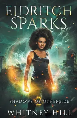 Eldritch Sparks: Schatten der anderen Seite Buch 2 - Eldritch Sparks: Shadows of Otherside Book 2