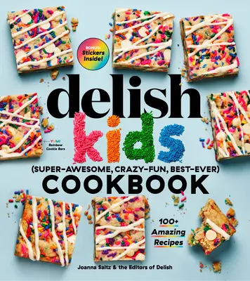 Das Delish Kids (Super-Awesome, Crazy-Fun, Best-Ever) Kochbuch: 100+ verblüffende Rezepte - The Delish Kids (Super-Awesome, Crazy-Fun, Best-Ever) Cookbook: 100+ Amazing Recipes