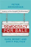 Demokratie zu verkaufen: Dunkles Geld und schmutzige Politik - Democracy for Sale: Dark Money and Dirty Politics