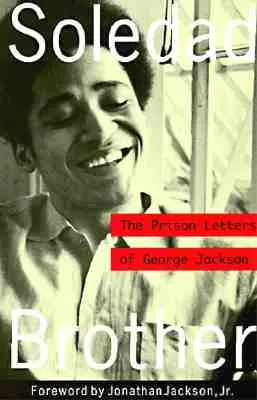 Soledad Brother: Die Gefängnisbriefe von George Jackson - Soledad Brother: The Prison Letters of George Jackson