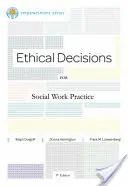 Ethische Entscheidungen für die Praxis der Sozialarbeit: Brooks/Cole Empowerment-Reihe - Ethical Decisions for Social Work Practice: Brooks/Cole Empowerment Series