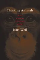 Denkende Tiere: Warum jetzt Tierstudien? - Thinking Animals: Why Animal Studies Now?