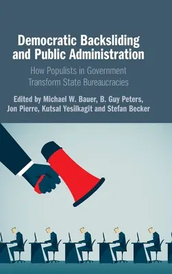 Demokratischer Rückschritt und öffentliche Verwaltung - Democratic Backsliding and Public Administration