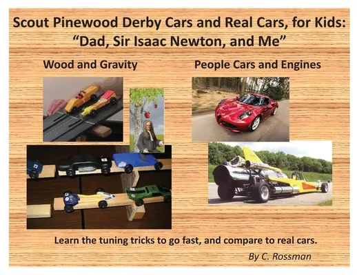 Scout Pinewood Derby Cars und echte Autos, für Kinder: Papa, Sir Isaac Newton und ich - Scout Pinewood Derby Cars and Real Cars, for Kids: Dad, Sir Isaac Newton, and Me