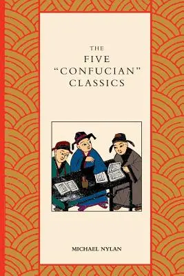 Die fünf konfuzianischen Klassiker - The Five Confucian Classics