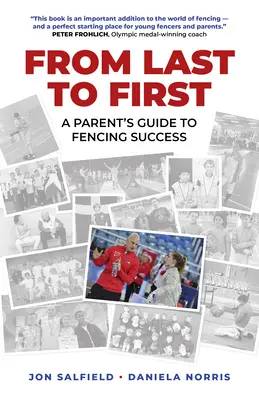 Vom Letzten zum Ersten: Der Leitfaden für erfolgreiche Eltern im Fechten - From Last to First: A Parent's Guide to Fencing Success