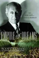 Reich der Träume: Das epische Leben des Cecil B. DeMille - Empire of Dreams: The Epic Life of Cecil B. DeMille