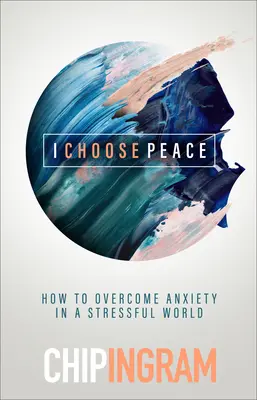 Ich wähle Frieden: Wie Sie Ihr Herz in einer ängstlichen Welt zur Ruhe bringen - I Choose Peace: How to Quiet Your Heart in an Anxious World