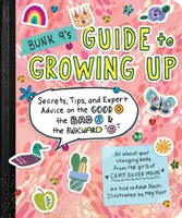 Bunk 9's Leitfaden zum Erwachsenwerden: Geheimnisse, Tipps und Expertenratschläge für das Gute, das Schlechte und das Unangenehme - Bunk 9's Guide to Growing Up: Secrets, Tips, and Expert Advice on the Good, the Bad, and the Awkward