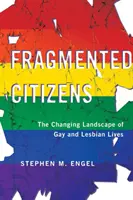 Fragmentierte Bürger: Die sich verändernde Landschaft des schwulen und lesbischen Lebens - Fragmented Citizens: The Changing Landscape of Gay and Lesbian Lives