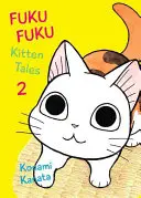 Fukufuku: Kätzchengeschichten, 2 - Fukufuku: Kitten Tales, 2