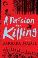 Passion for Killing (Inspector Ikmen Mystery 9) - Ein fesselnder Krimi, der in Istanbul spielt - Passion for Killing (Inspector Ikmen Mystery 9) - A riveting crime thriller set in Istanbul