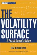 Volatilität an der Oberfläche - Ein Leitfaden für Praktiker - Volatility Surface - A Practitioner's Guide