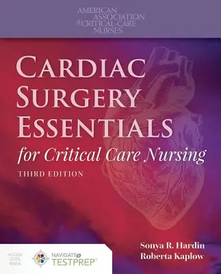 Herzchirurgie - Grundlagen für die Intensivpflege - Cardiac Surgery Essentials for Critical Care Nursing