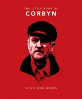 Das kleine Buch von Corbyn: In seinen eigenen Worten - The Little Book of Corbyn: In His Own Words