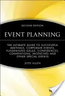 Veranstaltungsplanung: Der ultimative Leitfaden für erfolgreiche Meetings, Firmenveranstaltungen, Fundraising-Galas, Konferenzen, Tagungen, Incentives und - Event Planning: The Ultimate Guide to Successful Meetings, Corporate Events, Fundraising Galas, Conferences, Conventions, Incentives a
