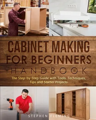 Handbuch Schreinerhandwerk für Einsteiger - Cabinet making for Beginners Handbook