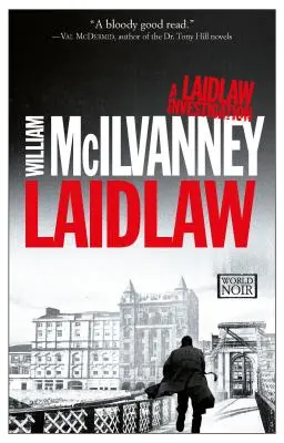 Laidlaw: Eine Laidlaw-Ermittlung (Jack Laidlaw-Romane Buch 1) - Laidlaw: A Laidlaw Investigation (Jack Laidlaw Novels Book 1)