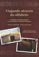 Viajando atraves do alfabeto - Ein Lese- und Schreibprogramm für Interm. Portugiesisch - Viajando atraves do alfabeto - A Reading and Writing Program for Interm. Portuguese