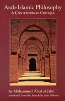 Arabisch-islamische Philosophie: Eine zeitgenössische Kritik - Arab-Islamic Philosophy: A Contemporary Critique