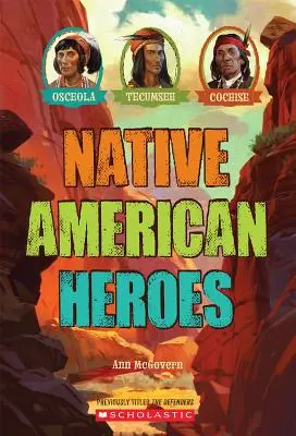 Amerikanische Ureinwohner-Helden: Osceola, Tecumseh und Cochise - Native American Heroes: Osceola, Tecumseh & Cochise