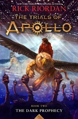 Die Prüfungen des Apollo, das zweite Buch Die dunkle Prophezeiung (Die Prüfungen des Apollo, das zweite Buch) - Trials of Apollo, the Book Two the Dark Prophecy (Trials of Apollo, the Book Two)