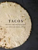 Tacos: Rezepte und Provokationen: Ein Kochbuch - Tacos: Recipes and Provocations: A Cookbook