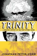 Trinity: Eine grafische Geschichte der ersten Atombombe - Trinity: A Graphic History of the First Atomic Bomb