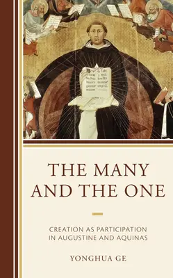 Die Vielen und das Eine: Schöpfung als Teilhabe bei Augustinus und Aquinus - The Many and the One: Creation as Participation in Augustine and Aquinas