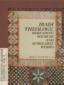 Ibadische Theologie. Rereading Sources and Scholarly Works (Francesca (Hg ). Ersili) - Ibadi Theology. Rereading Sources and Scholarly Works (Francesca (Hg ). Ersili)
