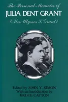 Die persönlichen Memoiren von Julia Dent Grant: (Frau Ulysses S. Grant) - The Personal Memoirs of Julia Dent Grant: (mrs. Ulysses S. Grant)