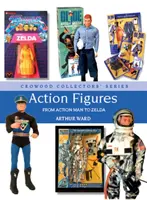 Action-Figuren: Von Action Man bis Zelda - Action Figures: From Action Man to Zelda